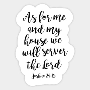 As for me and my house we will server the Lord Sticker